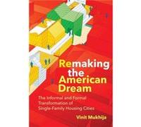 Remaking the American Dream - Vinit Mukhija - MIT Press Ltd - Livre en Anglais - Paperback Vinit MukhijaVinit Mukhija (Auteur)
