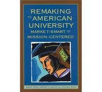 Remaking the American University by Robert ZemskyGregory R. WegnerWilliam F. Massy Gregory R. Wegner, Robert Zemsky, William F. Massy (Auteur)