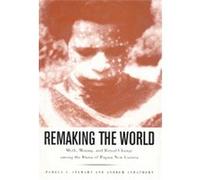 Remaking the World, Smithsonian Series in Ethnographic Inquiry Andrew Strathern, Pamela J. Stewart (Auteur)
