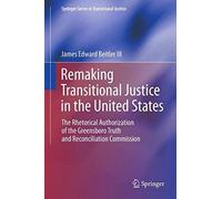 Remaking Transitional Justice In The United States
