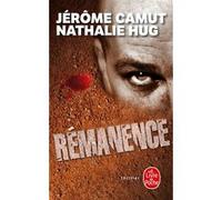 Rémanence Nathalie Hug (Auteur), Jérôme Camut (Auteur)