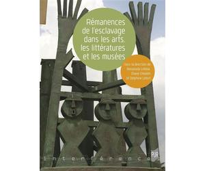 Rémanences de l'esclavage dans les arts, les littératures et les musées - Benaouda Lebdai - Presses Universitaires Rennes - broché - Essai