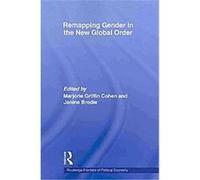 Remapping Gender in the New Global Order, Routledge Frontiers of Political Economy Marjorie Griffin-cohen (Auteur)