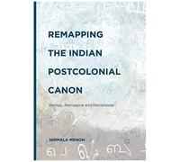 Remapping The Indian Postcolonial Canon