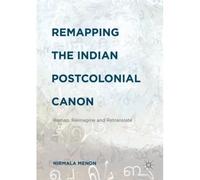 Remapping The Indian Postcolonial Canon
