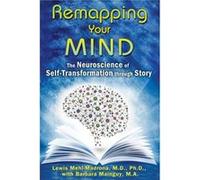 Remapping Your Mind by MehlMadrona & Lewis & M.D. & Ph.D. MehlMadrona Lewis M.D. Ph.D. (Auteur)