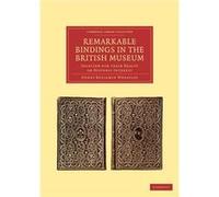 Remarkable Bindings in the British Museum - Henry Benjamin Wheatley - Cambridge University Press - Livre en Anglais - Paperback Henry Benjamin WheatleyHenry Benjamin Wheatley (Auteur)