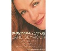 Remarkable Changes Turning Lifes Challenges Into Opportunities by Jane Seymour Jane Seymour (Auteur)