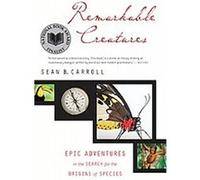 Remarkable Creatures Sean B. Carroll (Auteur)