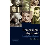 Remarkable Physicists: From Galileo to Yukawa
