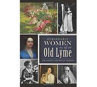 Remarkable Women Of Old Lyme