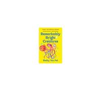 Remarkably Bright Creatures