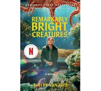 Remarkably Bright Creatures [MTI]: A Novel