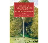 Remarks on Forest Scenery and Other Woodland Views - William Gilpin - Cambridge University Press - Livre en Anglais - Paperback William GilpinWilliam Gilpin (Auteur)