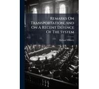 Remarks On Transportation, And On A Recent Defence Of The System