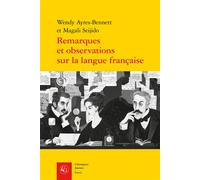 Remarques et observations sur la langue française Histoire et évolution d'un genre - Wendy Ayres-Bennett - Classiques Garnier - broché - Essai