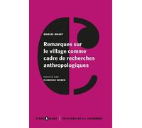 Remarques sur le village comme cadre de recherches anthropologiques - Marcel Maget - De La Sorbonne Editions - broché - Essai