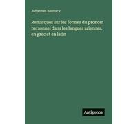 Remarques sur les formes du pronom personnel dans les langues ariennes, en grec et en latin
