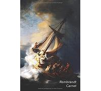 Rembrandt Carnet: Le Christ Dans La Tempête Sur La Mer De Galilée - Idéal Pour L'école, Études, Recettes Ou Mots De Passe - Parfait Pour
