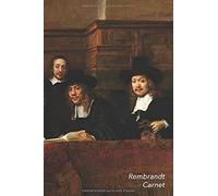 Rembrandt Carnet: Le Syndic De La Guilde Des Drapiers - Idéal Pour L'école, Études, Recettes Ou Mots De Passe - Parfait Pour Prendre Des