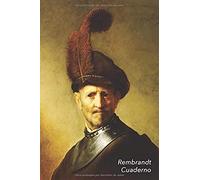 Rembrandt Cuaderno: Hombre Viejo En Traje Militar - Diario Elegante - Perfecto Para Tomar Notas - Ideal Para La Escuela, El Estudio, Recet