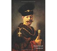 Rembrandt Cuaderno: Un Noble Polaco - Diario Elegante - Perfecto Para Tomar Notas - Ideal Para La Escuela, El Estudio, Recetas O Contraseñ