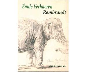 Rembrandt - Emile Verhaeren - Casimiro - broché - Etude