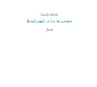 Rembrandt et les Amazones - Salah Stétié - Fario - broché - Essai