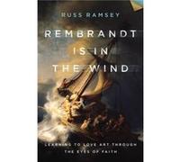 Rembrandt Is in the Wind - Russ Ramsey - Zondervan - Livre en Anglais - Hardback Russ RamseyRuss Ramsey (Auteur)