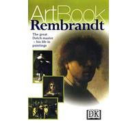 Rembrandt: The Great Dutch Master--His Life In Paintings