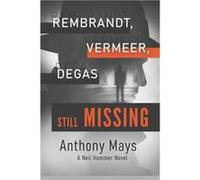 Rembrandt Vermeer Degas still Missing Fiction Based on a True Event - Amazon Digital Services LLC KDP - Amazon Digital Services LLC KDP - Livre en Anglais Amazon Digital Services LLC KDPAmazon Digital