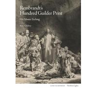 Rembrandt's Hundred Guilder Print: His Master Etching