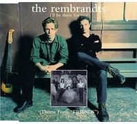Rembrandts - I'll Be There for You [Import]