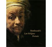Rembrandt's Late Religious Portraits