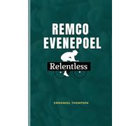 REMCO EVENEPOEL: Relentless