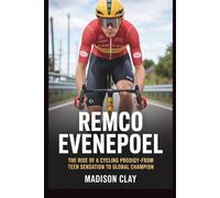 REMCO EVENEPOEL: The Rise of a Cycling Prodigy-From Teen Sensation to Global Champion