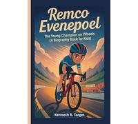 REMCO EVENEPOEL: The Young Champion on Wheels (A Biography Book for Kids)