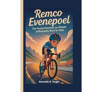 REMCO EVENEPOEL: The Young Champion on Wheels (A Biography Book for Kids)