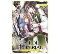 Remède Impérial - L'étrange médecin de la cour - tome 6 - Tohru Himuka - Kurokawa - ebook (ePub illustré) - Manga