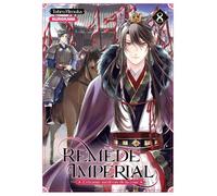 Remède Impérial - L'étrange médecin de la cour - tome 8 - Tohru Himuka - Kurokawa - ebook (ePub illustré) - Manga