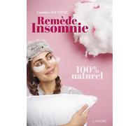 Remède insomnie - 100% naturel - Caroline Joutotte - Lanore - broché - Guide