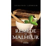 Remède pour un malheur