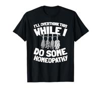 Remède Santé - Médecine Douce Homéopathie T-Shirt