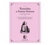 Remèdes de bonne femme et petits soins d'antan - Martina Krčmár - Larousse - broché - Guide