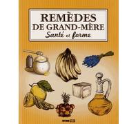 remedes de grand-mere sante et forme* (0)