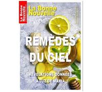 Remèdes Du Ciel - Révélations Données À Luz De Maria