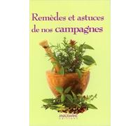 Remèdes et astuces de nos campagnes