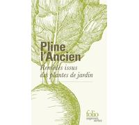 Pline L'Ancien – Remèdes issus des plantes de jardin – Traduction Stéphane Schmitt – Poche