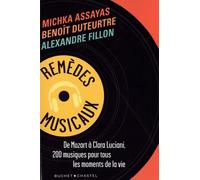 Remèdes Musicaux - De Mozart À Clara Luciani, 200 Musiques Pour Tous Les Moments De La Vie