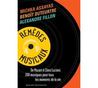 Remèdes musicaux Se soigner par la musique - Michka Assayas - Buchet-Chastel - broché - Essai